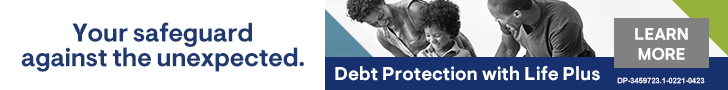 DebtProtection-LifePlus-Web-Banners-728x90 Your safeguard against the unexpected. Debt protection with Life Plus. Learn more.
