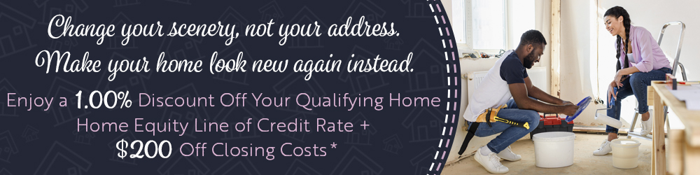 HELOC Promo Webpage Image 04-2025 Change your scenery not your address. Enjoy a 1.00% discount off your qualifying home equity line of credit rate, plus $200 off closing costs.